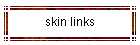 skin links